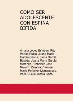 COMO SER ADOLESCENTE CON ESPINA BIFIDA