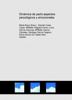 Dinámica de parto:aspectos psicológicos y emocionales