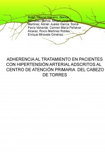 ADHERENCIA AL TRATAMIENTO EN PACIENTES CON HIPERTENSIÓN ARTERIAL ADSCRITOS AL CENTRO DE ATENCIÓN PRIMARIA DEL CABEZO DE TORRES