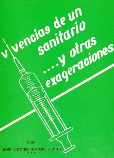 Vivencias de un sanitario... y otras exageraciones