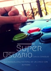 Libro Super Usuario, autor Carlos González Bravo