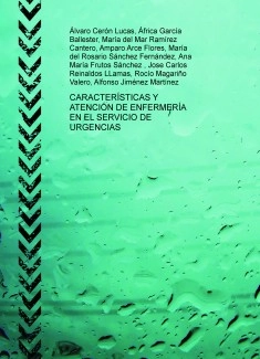 CARACTERÍSTICAS Y ATENCIÓN DE ENFERMERÍA EN EL SERVICIO DE URGENCIAS