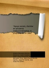 Libro Apoyo social y familiar en ancianos institucionalizados- A propósito de un caso, autor Antonio Henarejos Serrano