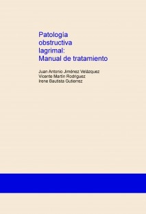 Patología obstructiva lagrimal: Manual de tratamiento