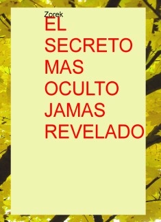 El secreto mas oculto jamas revelado