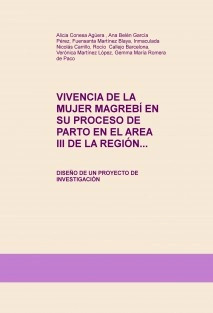 VIVENCIA DE LA MUJER MAGREBÍ EN SU PROCESO DE PARTO EN EL AREA III DE LA REGIÓN DE MURCIA