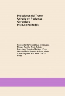Infecciones del Tracto Urinario en Pacientes Geriátricos Institucionalizados