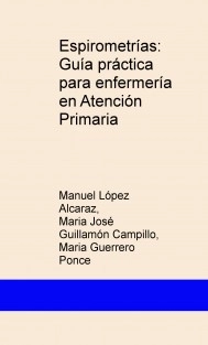 Espirometrías: Guía práctica para enfermería en Atención Primaria