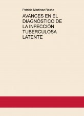 Libro AVANCES EN EL DIAGNÓSTICO DE LA INFECCIÓN TUBERCULOSA LATENTE, autor lorca