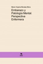 Libro Embarazo y Patología Mental. Perspectiva Enfermera, autor lorca