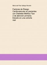 Libro FACTORES DE RIESGO CARDIOVASCULAR EN PACIENTES CON DIABETES MELLITUS TIPO 2 DE ATENCIÓN PRIMARIA. ESTUDIO EN UNA COHORTE REAL., autor lorca