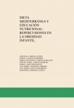 DIETA MEDITERRÁNEA Y EDUCACIÓN NUTRICIONAL: REPERCUSIONES EN LA OBESIDAD INFANTIL.