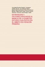 Libro ESTRATEGIAS Y FACTORES ASOCIADOS AL MANEJO DE LA DIABETES: ESTUDIO CUALITATIVO EN EL ÁMBITO DE ATENCIÓN PRIMARIA, autor pulpones