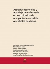 Aspectos generales y abordaje de enfermería en los cuidados de una paciente sometida a múltiples cesáreas