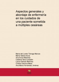 Aspectos generales y abordaje de enfermería en los cuidados de una paciente sometida a múltiples cesáreas