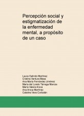 Percepción social y estigmatización de la enfermedad mental, a propósito de un caso