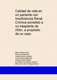 Calidad de vida en un paciente con Insuficiencia Renal Crónica sometido a un trasplante de riñón, a propósito de un caso