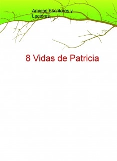 Ocho Vidas de Patricia