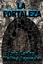 Libro La Fortaleza, autor Luis Carlos Molina Acevedo