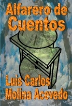 Libro Alfarero de Cuentos, autor Luis Carlos Molina Acevedo