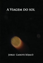 Libro A viagem do Sol, autor jorgexojaco