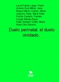 Duelo perinatal, el duelo olvidado.