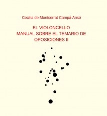 EL VIOLONCELLO: MANUAL SOBRE EL TEMARIO DE OPOSICIONES II