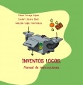 Inventos locos. Manual de instrucciones