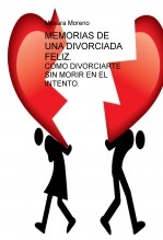 MEMORIAS DE UNA DIVORCIADA FELIZ.