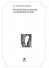 Libro Allí donde Dios no escucha y si escucha es al revés, autor Teraiza Mesa Rodríguez