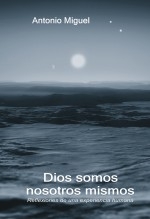 Dios somos nosotros mismos (Ed. Blanco y negro)