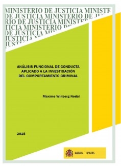 ANÁLISIS FUNCIONAL DE LA CONDUCTA APLICADO A LA INVESTIGACIÓN DEL COMPORTAMIENTO CRIMINAL. EVALUACIÓN PSICOLÓGICO-FORENSE EN VIOLENCIA GRAVE CONTRA LOS HIJOS: PADRES Y MADRES QUE MATAN A SUS HIJOS