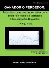 GANADOR O PERDEDOR: Todas las cosas que debes saber para invertir en todos los Mercados Internacionales Bursátiles … y algo más