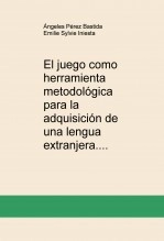 Libro El juego como herramienta metodológica para la adquisición de una lengua extranjera, autor blanclauchi