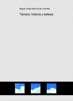 Támara, historia y belleza