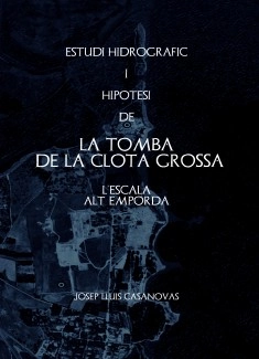 Estudi Hidrogràfic i hipòtesi TOMBA DE LA CLOTA GROSSA L'escala Alt Empordà