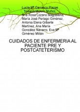 CUIDADOS DE ENFERMERIA AL PACIENTE PRE Y POSTCATETERISMO