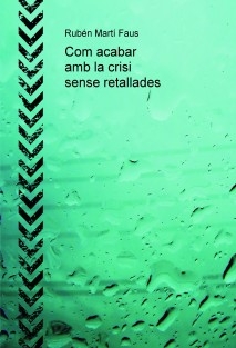 Com acabar amb la crisi sense retallades