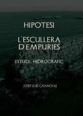 Libro Hipòtesi l'Escullera d'Empuries Estudi Hidrogràfic, autor Jose Luis Casanovas Olmos