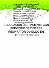COLOCACION DEL PACIENTE CON SÍNDROME DE DISTRÉS RESPIRATORIO AGUDO EN DECÚBITO PRONO