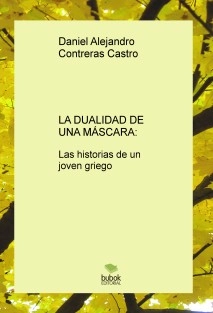 La dualidad de una máscara: Las historias de un joven griego