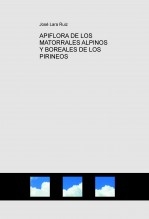 Libro APIFLORA DE LOS MATORRALES ALPINOS Y BOREALES DE LOS PIRINEOS, autor José Lara Ruiz