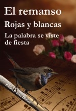 El Remanso, Rojas y Blancas, La palabra se viste de fiesta
