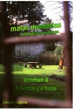 Libro malas memorias (mitológicas y profanas) – Volumen 4 – A tientas y a locas, autor Ernesto Laguna