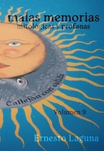 Libro malas memorias (mitológicas y profanas) – Volumen 9 – Callejón con salida, autor Ernesto Laguna