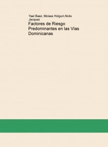Factores de Riesgo Predominantes en las Vías Dominicanas