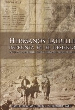 Libro Hermanos Latrille: impronta en el desierto, autor Damir Galaz-Mandakovic Fernández