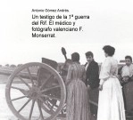 Libro Un testigo de la 1ª guerra del Rif. El médico y fotógrafo valenciano F. Monserrat., autor andressarmiento