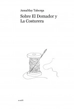 Libro Sobre El Domador y La Costurera, autor valeria Taborga