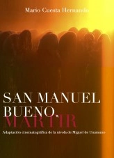 Libro San Manuel Bueno, mártir. Adaptación cinematográfica de la nivola de Miguel de Unamuno, autor Mario Cuesta Hernando